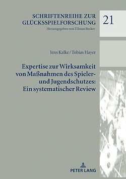 Télécharger le livre :  Expertise zur Wirksamkeit von Maßnahmen des Spieler- und Jugendschutzes: Ein systematischer Review