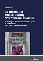 Télécharger le livre :  Re-Imagining and Re-Placing New York and Istanbul