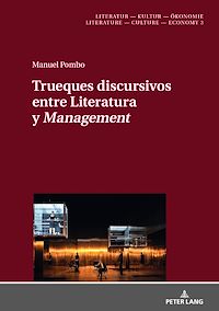 Télécharger le livre :  Trueques discursivos entre Literatura y «Management»