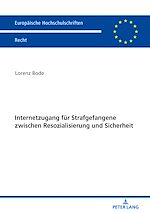 Télécharger le livre :  Internetzugang fuer Strafgefangene zwischen Resozialisierung und Sicherheit