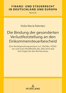 Télécharger le livre :  Die Bindung der gesonderten Verlustfeststellung an den Einkommensteuerbescheid