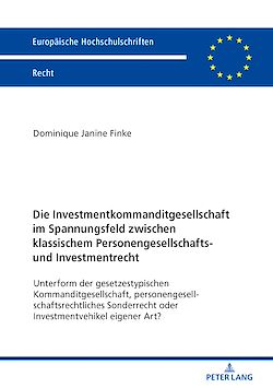 Télécharger le livre :  Die Investmentkommanditgesellschaft im Spannungsfeld zwischen klassischem Personengesellschafts- und Investmentrecht