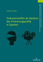 Télécharger le livre :  Dokumentarfilm als Medium der Erinnerungspolitik in Spanien