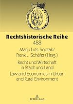Télécharger le livre :  Recht und Wirtschaft in Stadt und Land Law and Economics in Urban and Rural Environment