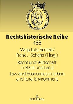 Télécharger le livre :  Recht und Wirtschaft in Stadt und Land Law and Economics in Urban and Rural Environment