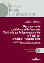 Télécharger le livre :  Der sogenannte „natuerliche Wille" und sein Verhaeltnis zur Patientenautonomie im Recht der aerztlichen Heilbehandlung
