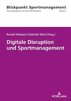 Télécharger le livre :  Digitale Disruption und Sportmanagement