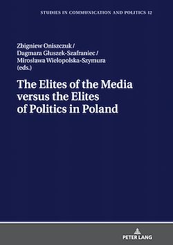 Télécharger le livre :  The Elites of the Media versus the Elites of Politics in Poland