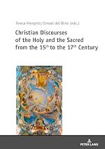 Télécharger le livre :  Christian Discourses of the Holy and the Sacred from the 15th to the 17th Century
