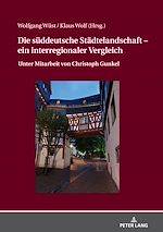 Télécharger le livre :  Die sueddeutsche Staedtelandschaft – ein interregionaler Vergleich