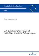 Télécharger le livre :  «Life Cycle Costing» als Instrument nachhaltiger oeffentlicher Auftragsvergabe