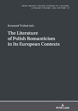Télécharger le livre :  The Literature of Polish Romanticism in Its European Contexts