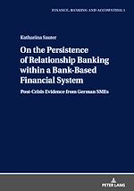 Télécharger le livre :  On the Persistence of Relationship Banking within a Bank-Based Financial System