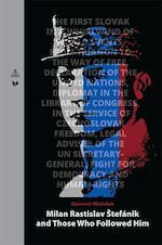 Télécharger le livre :  Milan Rastislav Štefánik and Those Who Followed Him