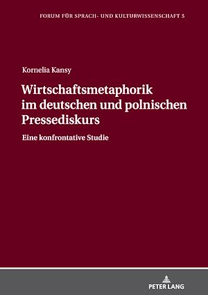 Téléchargez le livre :  Wirtschaftsmetaphorik im deutschen und polnischen Pressediskurs