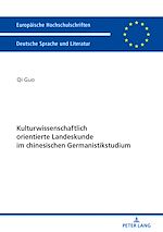 Télécharger le livre :  Kulturwissenschaftlich orientierte Landeskunde im chinesischen Germanistikstudium