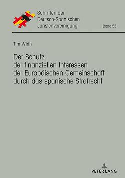 Télécharger le livre :  Der Schutz der finanziellen Interessen der Europaeischen Gemeinschaft durch das spanische Strafrecht