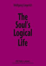 Télécharger le livre :  The Soul’s Logical Life