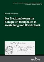 Download this eBook Das Medizinalwesen im Koenigreich Westphalen in Vorstellung und Wirklichkeit
