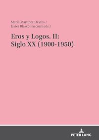 Télécharger le livre :  Eros y Logos. II: Siglo XX (1900-1950)