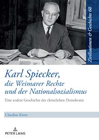 Télécharger le livre :  Karl Spiecker, die Weimarer Rechte und der Nationalsozialismus