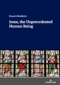 Télécharger le livre :  Jesus, the Unprecedented Human Being