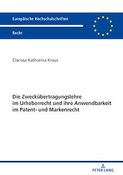 Télécharger le livre :  Die Zweckuebertragungslehre im Urheberrecht und ihre Anwendbarkeit im Patent- und Markenrecht