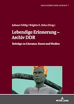 Télécharger le livre :  Lebendige Erinnerung – Archiv DDR