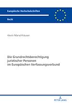 Télécharger le livre :  Die Grundrechtsberechtigung juristischer Personen im Europaeischen Verfassungsverbund