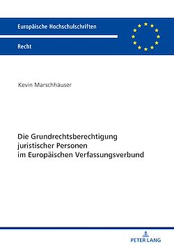 Télécharger le livre :  Die Grundrechtsberechtigung juristischer Personen im Europaeischen Verfassungsverbund