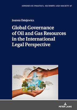 Télécharger le livre :  Global Governance of Oil and Gas Resources in the International Legal Perspective