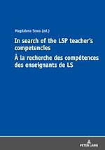Télécharger le livre :  In Search of the LSP Teacher’s Competencies À la recherche des compétences des enseignants de LS