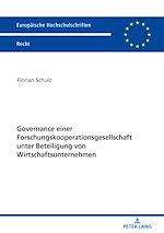 Télécharger le livre :  Governance einer Forschungskooperationsgesellschaft unter Beteiligung von Wirtschaftsunternehmen
