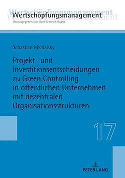 Télécharger le livre :  Projekt- und Investitionsentscheidungen zu Green Controlling in oeffentlichen Unternehmen mit dezentralen Organisationsstrukturen
