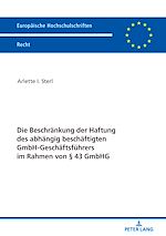Télécharger le livre :  Die Beschraenkung der Haftung des abhaengig beschaeftigten GmbH-Geschaeftsfuehrers im Rahmen von § 43 GmbHG