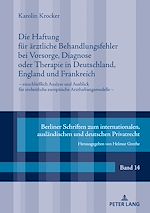 Télécharger le livre :  Die Haftung fuer aerztliche Behandlungsfehler bei Vorsorge, Diagnose oder Therapie in Deutschland, England und Frankreich