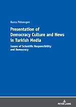 Télécharger le livre :  Presentation of Democracy Culture and News in Turkish Media