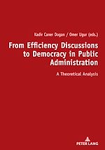 Télécharger le livre :  From Efficiency Discussions to Democracy in Public Administration: