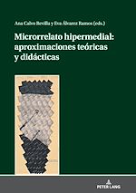 Télécharger le livre :  Microrrelato hipermedial: aproximaciones teóricas y didácticas