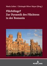 Télécharger le livre :  Fluechtlinge? Zur Dynamik des Fluechtens in der Romania