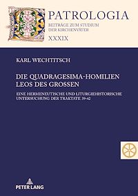 Télécharger le livre :  Die Quadragesima-Homilien Leos des Großen