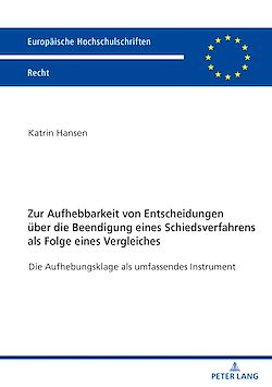 Télécharger le livre :  Zur Aufhebbarkeit von Entscheidungen ueber die Beendigung eines Schiedsverfahrens als Folge eines Vergleiches