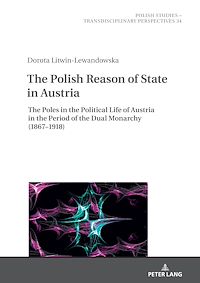 Télécharger le livre :  The Polish Reason of State in Austria