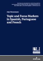 Télécharger le livre :  Topic and Focus Markers in Spanish, Portuguese and French