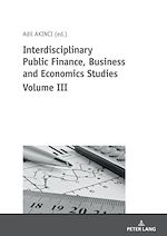 Télécharger le livre :  Interdisciplinary Public Finance, Business and Economics Studies Volume III