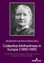 Télécharger le livre :  Collective Motherliness in Europe (1890 - 1939)