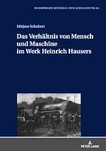 Télécharger le livre :  Das Verhaeltnis von Mensch und Maschine im Werk Heinrich Hausers