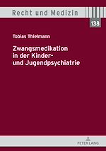 Télécharger le livre :  Zwangsmedikation in der Kinder- und Jugendpsychiatrie