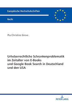 Télécharger le livre :  Urheberrechtliche Schrankenproblematik im Zeitalter von E-Books und Google Book Search in Deutschland und den USA
