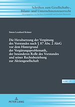 Télécharger le livre :  Die Herabsetzung der Verguetung des Vorstandes nach § 87 Abs. 2 AktG vor dem Hintergrund der Verguetungsproblematik, der besonderen Rolle des Vorstandes und seiner Rechtsbeziehung zur...